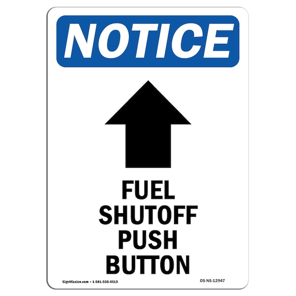 Safety Sign, OSHA Notice, 24" Height, Fuel Shutoff Push Button Sign With Symbol, Portrait